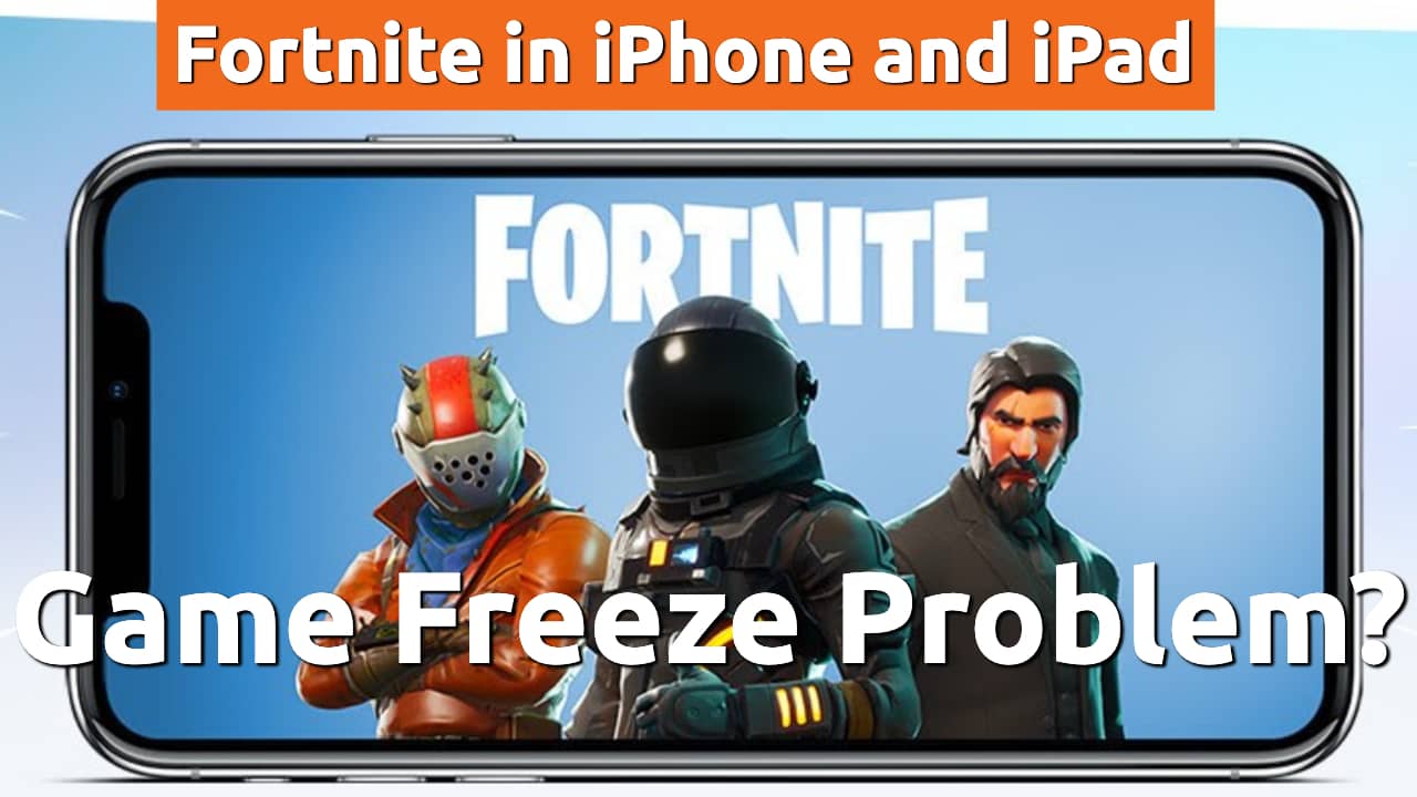fortnite iphone ipad gameplay game freeze hangs