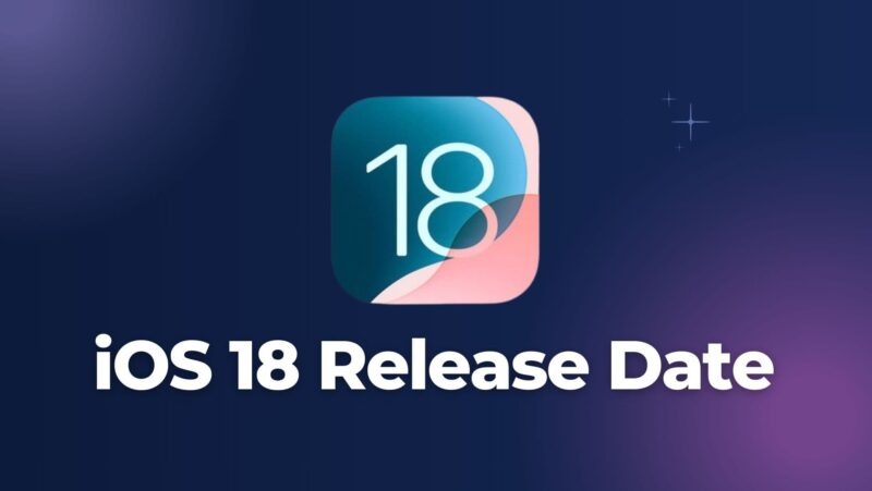 iOS 18 Release Date