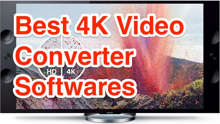 best-4k-video-converter-softwares