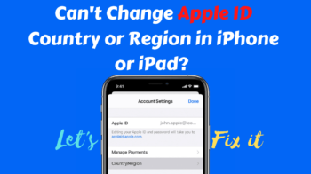 cant change apple id country region iphone ipad