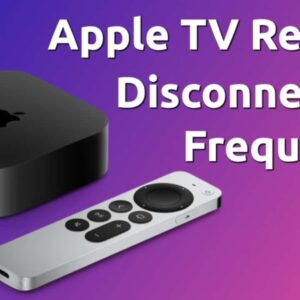 apple tv remote disconnecting frequently