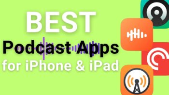 Best Podcast Apps iPhone and iPad