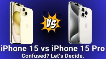 iPhone 15 vs iPhone 15 Pro Comparison Camera Battery Guide.