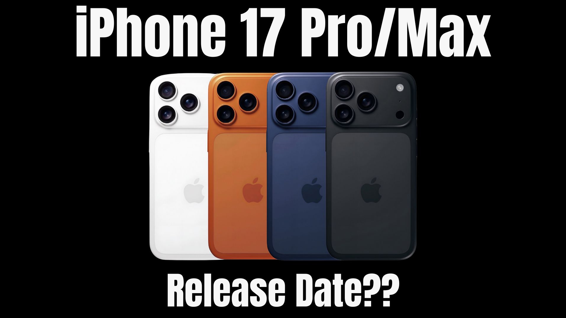 iPhone 17 Pro Max Release Date