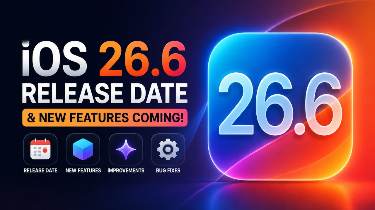 iOS 26.6 Release Date New Features